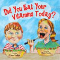 Did You Eat Your Vitamins Today? 0980248671 Book Cover