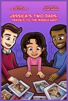 Jessica's Two Dads: Travels to the Middle East: Travels to the Middle East B0FJQCXVLN Book Cover