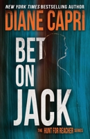 Bet On Jack: Hunting Lee Child's Jack Reacher 1942633904 Book Cover
