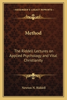 Method;: The Riddell lectures on applied psychology and vital Christianity 1248678699 Book Cover