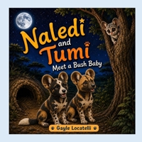Naledi and Tumi Meet a Bush Baby (The Adventures of Naledi and Tumi) 1067546162 Book Cover