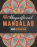 48 Magnificent Mandalas: mandala coloring book for adult relaxation - coloring book for children and adults for relaxation and promotion of creativity - B0932FZ87C Book Cover