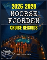 NOORSE FJORDEN CRUISE REISGIDS 2026 TOT 2028 (Dutch Edition) B0FNDBJW18 Book Cover