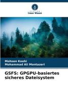 Gsfs: GPGPU-basiertes sicheres Dateisystem (German Edition) 6208619971 Book Cover