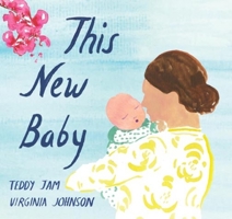 This New Baby 1554980887 Book Cover