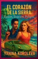 El Corazon de la Sierra (Spanish Edition) B0G6SWZM3M Book Cover