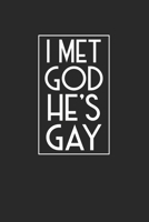 I Met God He's Gay: Notebook Notizbuch Punktraster Dotgrid Gepunktet 120 Seiten Din A5 I Schulheft I Skizzenbuch I Tagebuch I Ideenbuch I Religion I Gott I Gay Homosexuell 1678500461 Book Cover