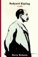 Rudyard Kipling: A Life