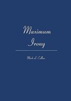 Maximum Irony 1419697013 Book Cover