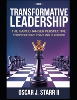 Transformative Leadership: The GameChanger Perspective Comprehensive Coaching Playbook B0DXL8QLB8 Book Cover