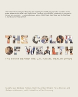 The Color of Wealth: The Story Behind the U.S. Racial Wealth Divide 1595580042 Book Cover