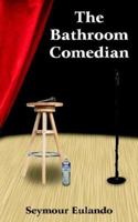 The Bathroom Comedian 1418478024 Book Cover