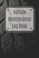 Vehicle Maintenance Log Book: Service Record Book For Cars, Trucks, Motorcycles And Automotive, Maintenance Log Book & Repairs, Moto jurnal 1670551121 Book Cover