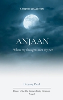 ANJAAN When my thoughts met my pen 1807157997 Book Cover
