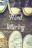 �bungsheft Handlettering: �bungsbuch F�r Hand Lettering - 110 Seiten Mit Vorbereitetem Muster Zum �ben Einer Sch�neren Handschrift 1093595620 Book Cover