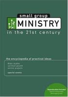 Small Group Ministry In The 21st Century / Contributors, M. Scott Boren 0764427695 Book Cover