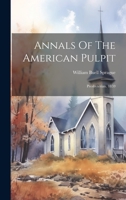 Annals Of The American Pulpit: Presbyterian. 1859 1022411705 Book Cover