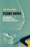 Plume Naïve (French Edition) 2354859244 Book Cover