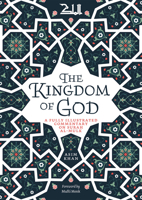 The Kingdom of God: A Fully Illustrated Commentary on Surah Al Mulk 0860378659 Book Cover