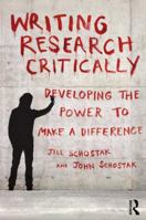 Writing Research Critically: Developing the Power to Make a Difference 0415598753 Book Cover