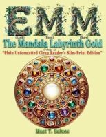 EMM Earth Moon Mars The Mandala Labyrinth Gold Volume-A B0F7K8HBLL Book Cover