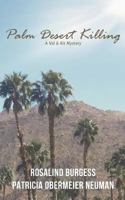 Palm Desert Killing (The Val & Kit Mystery Series, #5) 0692499709 Book Cover