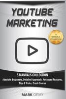 YouTube Marketing: 5 Manuals Collection 1797411004 Book Cover