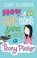 How To Get What You Want by Peony Pinker 1408132877 Book Cover