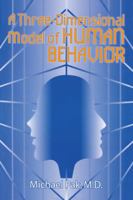 A Three-Dimensional Model of Human Behavior 1403340765 Book Cover