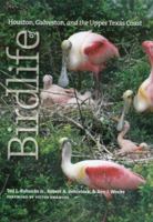 Birdlife of Houston, Galveston, and the Upper Texas Coast 158544510X Book Cover