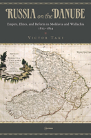 Russia on the Danube: Empire, Elites, and Reform in Moldavia and Wallachia, 1812–1834 9633863821 Book Cover