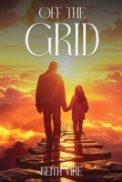 Off The Grid B0GN4KJ3CL Book Cover