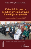 L'identité du prêtre séculier africain à l'aune d'une Église synodale: Cas du clergé de Kinshasa (RDC) (Églises d'Afrique) 234325074X Book Cover