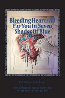 Bleeding Hearts All for You in Seven Shades of Blue 1983715778 Book Cover
