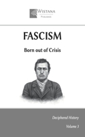 Fascism: Born out of Crisis (Deciphered History) B0FC6WSVFT Book Cover