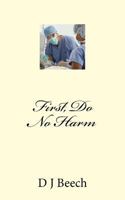 First, Do No Harm 1482552124 Book Cover