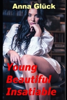 Young, beautiful, insatiable: Glutton Schoolgirl B08JDYXLYP Book Cover