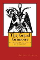 The Grand Grimoire: With Great Clavicle of Soloman 1981103589 Book Cover