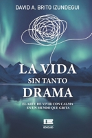 La vida sin tanto drama (Spanish Edition) 9566404646 Book Cover