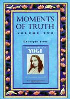 Moments of Truth: Excerpts from Autobiography of a Yogi 1565897218 Book Cover