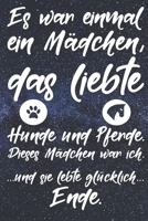 Es war einmal ein M�dchen, das liebte Hunde und Pferde. Dieses M�dchen war ich. Und sie lebte gl�cklich. Ende: Jahres-Kalender f�r das Jahr 2020 Terminplaner f�r Pferde Reiter Organizer 1707772177 Book Cover