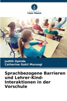 Sprachbezogene Barrieren und Lehrer-Kind-Interaktionen in der Vorschule 6205792621 Book Cover