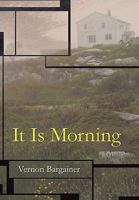 It Is Morning 1450228720 Book Cover