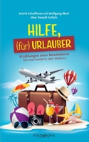 HILFE, (für) URLAUBER: Erzählungen einer Reiseleiterin: Die Insel-Insiderin über Mallorca (German Edition) 3903574945 Book Cover