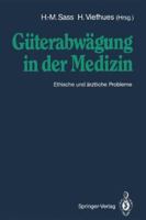 Güterabwägung In Der Medizin: Ethische Und ärztliche Probleme 3540534695 Book Cover