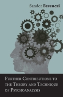Further Contributions To The Theory And Technique Of Psychoanalysis 1015622828 Book Cover