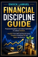 FINANCIAL DISCIPLINE GUIDE B0H6VCYB1D Book Cover