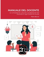 Manuale del docente: Le competenze culturali e professionali del Docente in ogni ordine di scuola: Infanzia, Primaria e Secondaria di I° e II° grado 1471008509 Book Cover