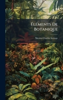 Ã lÃ(c)ments De Botanique (French Edition) 1024529428 Book Cover