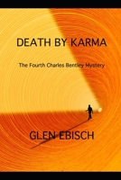 Death by Karma: A Charles Bentley Mystery B09GZKPYYY Book Cover